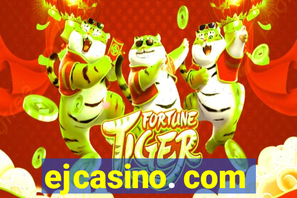 ejcasino. com